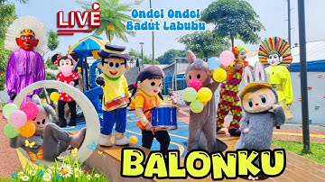 BALONKU ADA LIMA mix NAIK BECAK | ONDEL ONDEL BADUT LABUBU JOGET NAIK DELMAN
