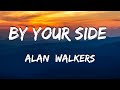 By Your Side Alan X The Walkers Lyrics By Your Side Alan X The Walkers Lyrics