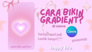 TUTORIAL BACKGROUND GRADIENT | CANVA TIPS