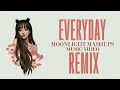 [HD] Ariana Grande - Everyday (Moonlight Mashups Remix) | Music Video
