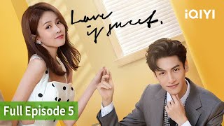 Love is Sweet | Episode 05【FULL】LuoYunXi,BaiLu | iQIYI Philippines