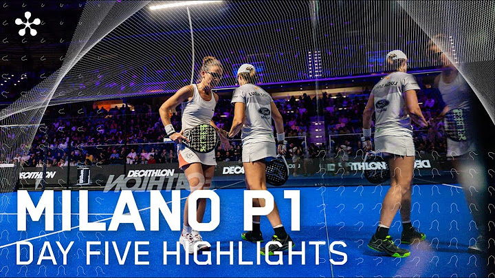 Milano Premier Padel P1 : Highlights day 5 (Women)