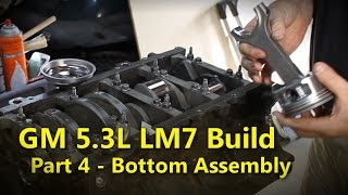 LS 5.3L Build Part 4 Bottom End Assembly | Project Rowdy Ep008