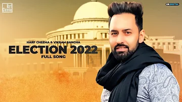 Election 2022 : Harf Cheema (Official Song) Vikram Sangha | Latest Punjabi Song 2022 | GK Digital