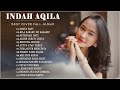 Indah Aqila cover full album terbaru 2021 - Kumpulan Lagu Cover Indah Aqila Terbaik 2021