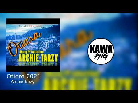 Archie Tarzy - Otiara (2021 PNG MUSIC) [1Bang Production]