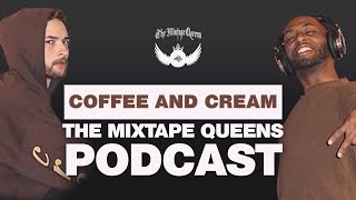 Coffee and Cream on The Mixtape Queens Podcast!!