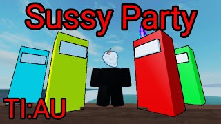 Roblox | Showcase Sussy Party In Trollge Incident: Another Universe