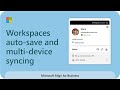 Microsoft Edge Workspaces: Auto-save and multi-device syncing