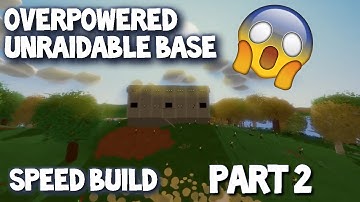 Unturned:Unraidable Base Speed Build Part 2 Ft DoctorIKnowWho
