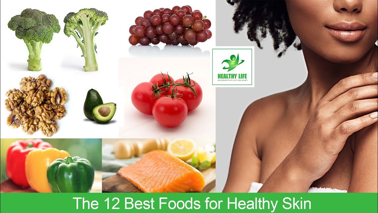 12 Best Foods For Healthy Skin