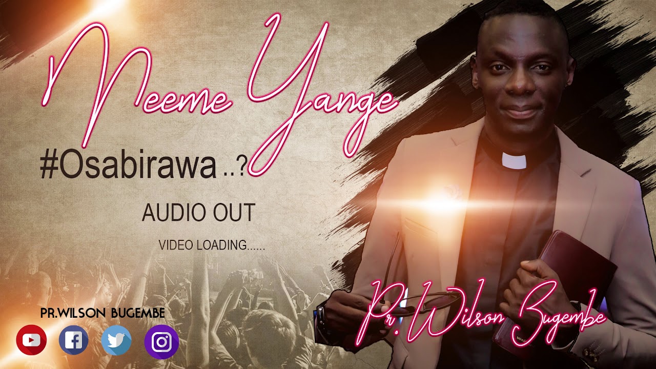 MEEME YANGE By Ps Wilson Bugembe offical Audio Out