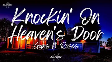 Guns N' Roses - Knockin' On Heaven's Door (Lyrics)