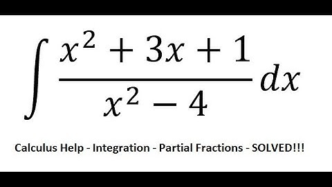 Calculus Help: Partial Fractions - Integration - ∫ (x^2+3x+1)/(x^2-4) dx - Techniques