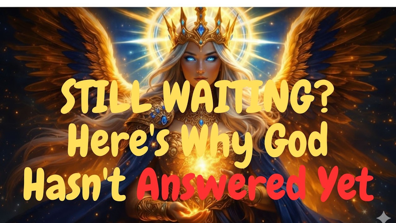 Why Your Prayers Haven't Been Answered Yet