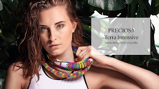 PRECIOSA Terra Intensive - New Intensive Colors