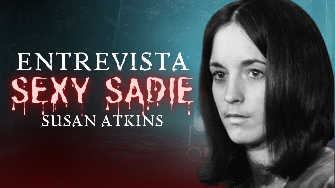 EN EL INTERIOR DE LA MENTE DE SUSAN ATKINS: CONFESIONES Y VERDADES OCULTAS
