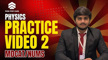 MDCAT/NUMS Physics | Practice Video 2 | Real Past Paper MCQs