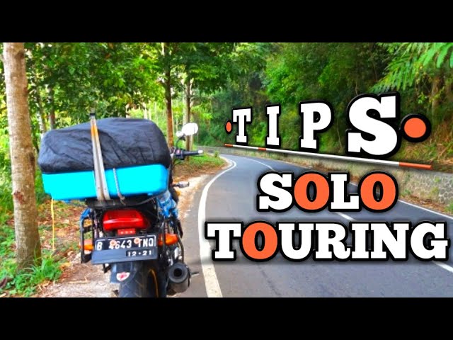 Tips Solo Rider Untuk Pemula | Cara Menjadi Seorang Solo Touring class=