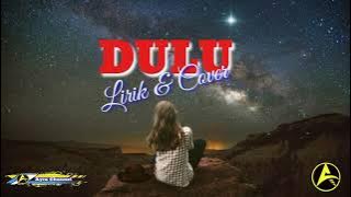 DULU (LIRIK & COVER)