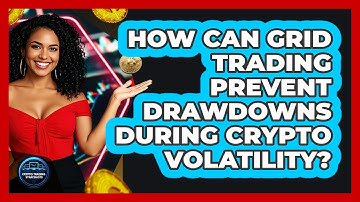 How Can Grid Trading Prevent Drawdowns During Crypto Volatility? - Crypto Trading Strategists