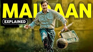 Maidaan Movie Explained In Hindi || Maidaan Movie Ending Explained In Hindi || Maidaan movie story