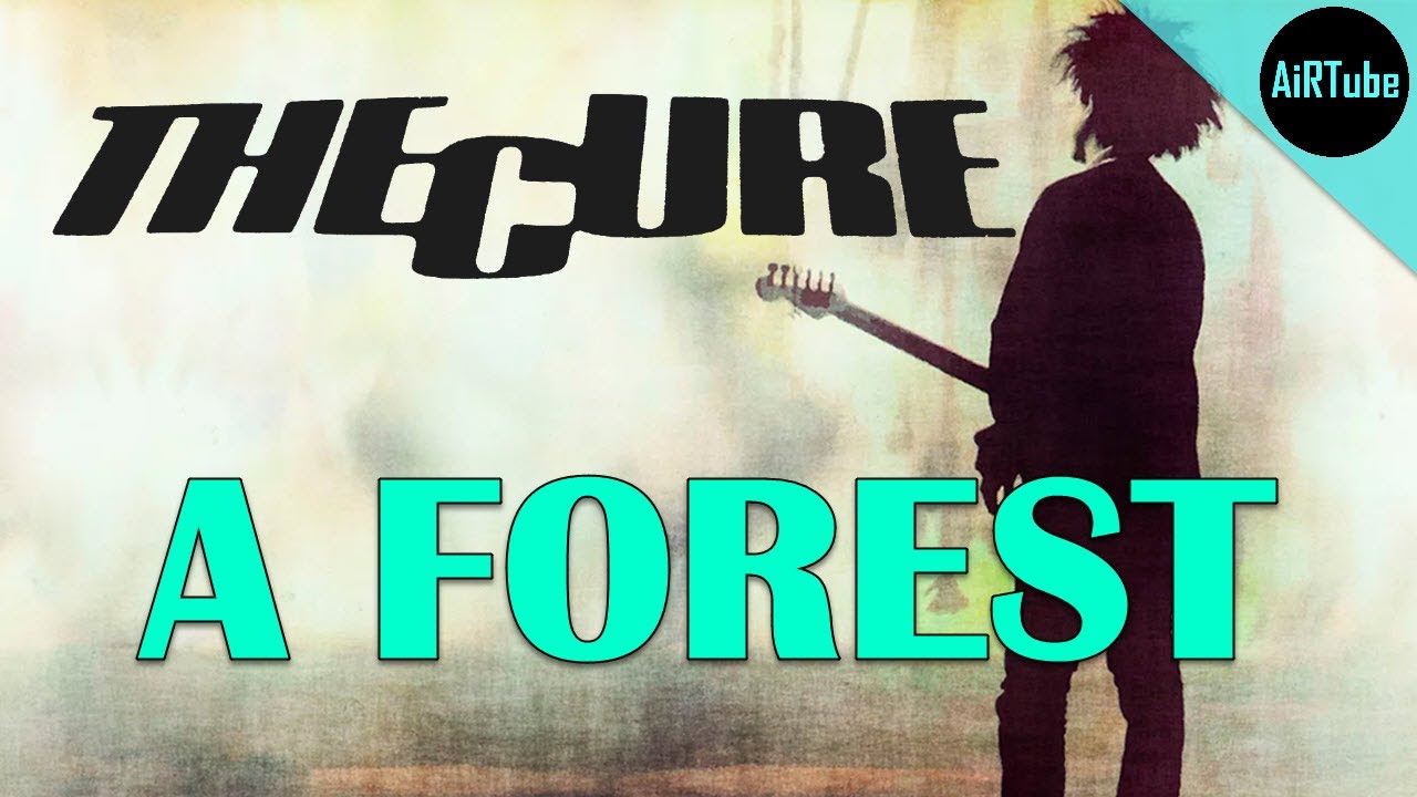 The Cure A Forest [Lyrics] YouTube