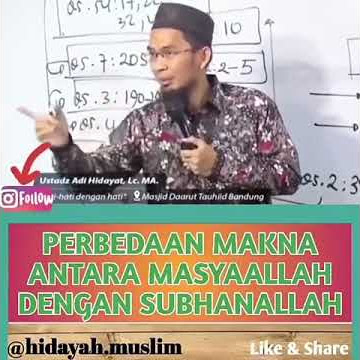 Penjelasan Ust Adi hidayat tentang perbedaan antar MASYAALLAH DAN SUBHANALLAH