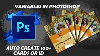 Auto Generate 100+ business cards or ID's using "Variables" in Photoshop