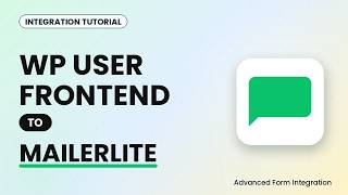 WP User Frontend to MailerLite Integration Tutorial | AFI