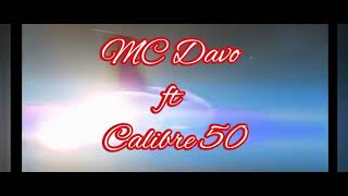 Quien te crees + letra MC Davo ft Calibre 50