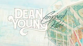 Dean Young - Carnival Ride Official Audio