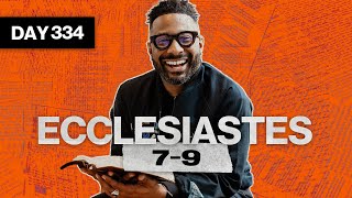 Day 334: Ecclesiastes 7-9 | Read The Bible In A Year | Bible Commentary with Dr. Manny Arango