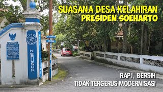 SUASANA DESA KELAHIRAN PRESIDEN SOEHARTO, RAPI BERSIH ADEM || MENJADI SAKSI SEJARAH