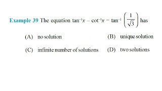 Example 39 The equation tan^-1(x)-cot^-1(x)=tan^-1(1/√3) has | class 12 math exampler chapter 2 ex39