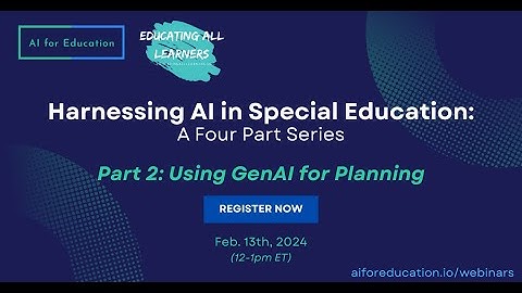 Harnessing AI for Special Education Part 2  - Using AI for Lesson Planning