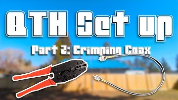 My First QTH Part 2: Crimping Coax | Ham Radio