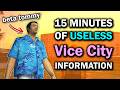 15 Minutes of Useless GTA Vice City Information