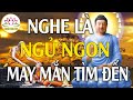 Nghe"#15 Phút Mỗi Đêm"Ngủ Rất Ngon"May Mắn Tự Tìm Đến Mọi Việc Đều Suôn Sẻ"Thuận lợi Vô Cùng"#MỚI