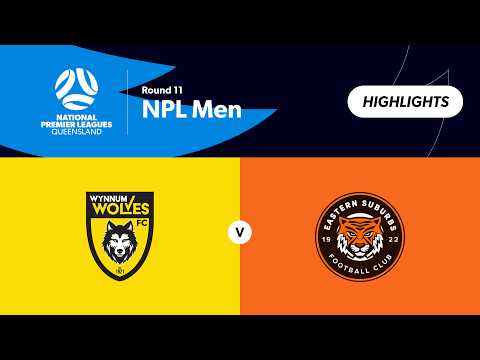 NPL Men Round 11 - Wynnum Wolves vs Eastern Suburbs Highlights — football highlights