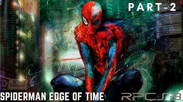 SPIDERMAN EDGE OF TIME RPCS3 - PART 2