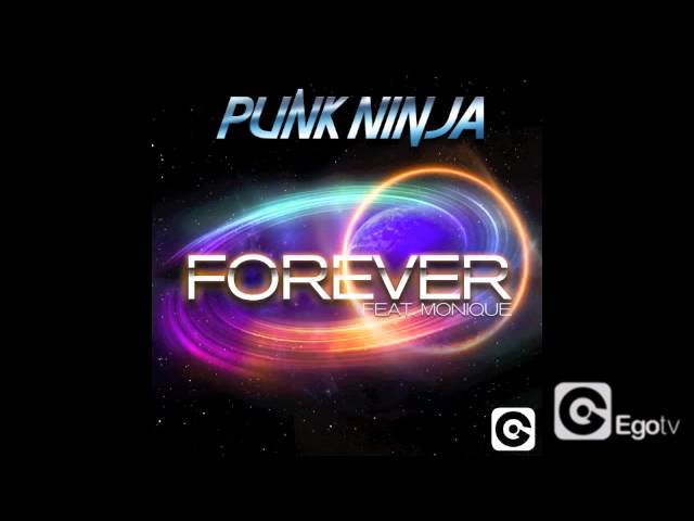 PUNK NINJA FT MONIQUE - Forever - YouTube