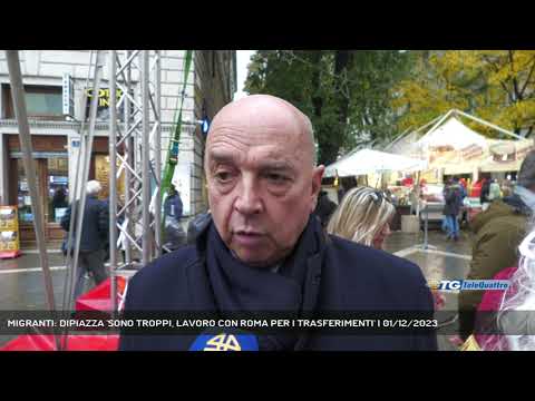 MIGRANTI: DIPIAZZA 'SONO TROPPI, LAVORO CON ROMA PER I TRASFERIMENTI' | 01/12/2023