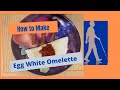 Visually Impaired Cooking Techniques How to make a fluffy egg white Omelette😎