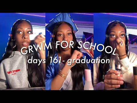GRWM for school | days 160-GRADUATION of senior year!
