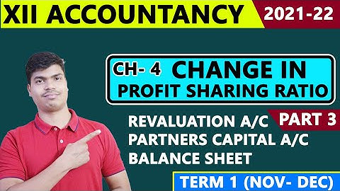 Change in PSR Part 3 | Full fledged questions. Term 1 12th Accounts 2021-22.