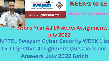 NPTEL Swayam Cyber Security PYQ  Assignments (1 to 15) weeks Questions and Answers July 2022 Batch