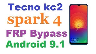 Tecno KC2 Spark 4 Remove Frp Bypass Android 9 Without Pc