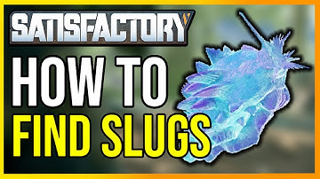 How to Get Slugs in Satisfactory (Quick Guide)