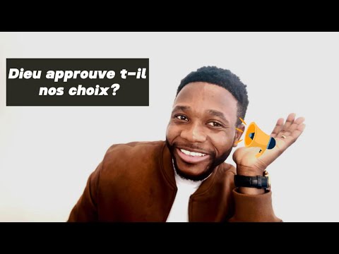 Comment savoir si Dieu approuve mes choix ?